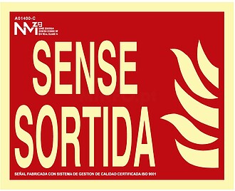 SINAL DE EXTINÇÃO “SENSE SORTIDA” CLASSE B (PVC 0.7MM)...