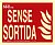 Sinal de Extinção “Sense Sortida” Classe B (PVC 0.7MM) 30X15CM - imagem 1