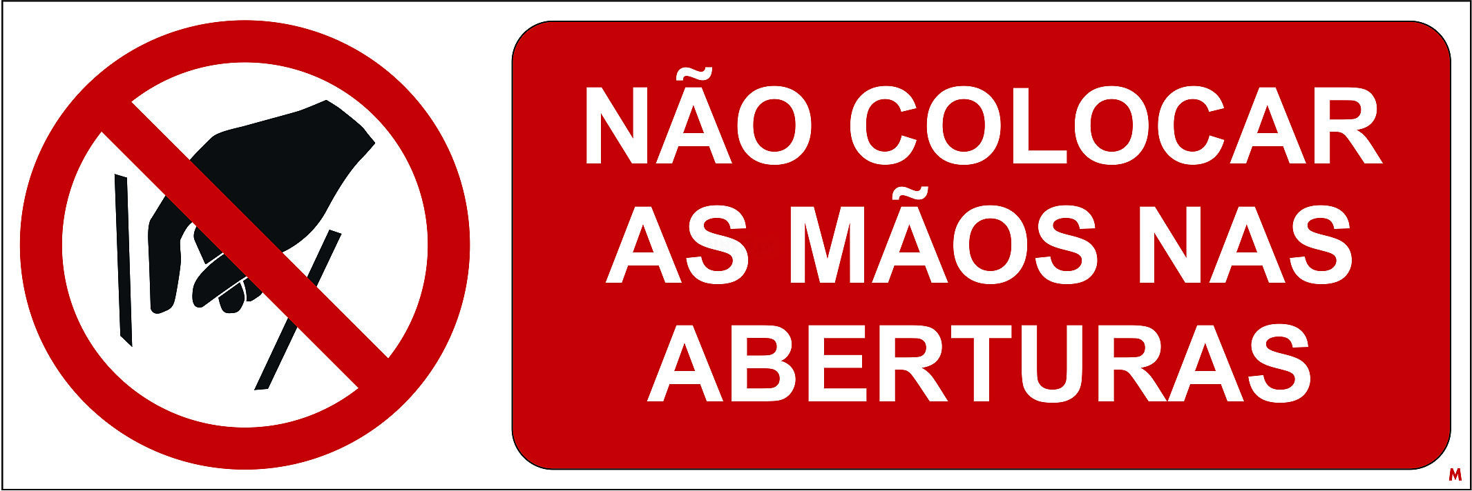 Não Colocar as Mãos nas Aberturas; Horizontal