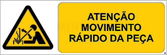 Atenção; Movimento Rápido da Peça; Horizontal